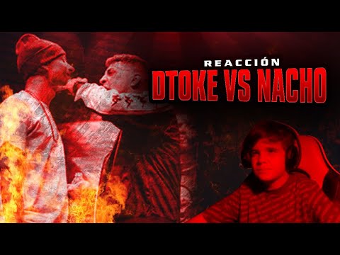 REACCIONO Y PUNTÚO NACHO VS DTOKE / Inquietante resultado :)