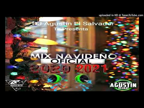 Mix Navideño Oficial 2020 - 2021 (DJ Agustin El Salvador)