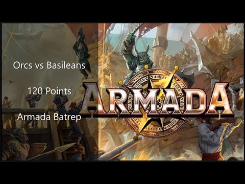 Armada Batrep - 120 points - Orcs vs Basileans