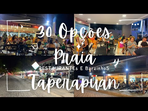 PORTO SEGURO PRAIA DE TAPERAPUÃN A NOITE, A ONDE ENCONTRAR RESTAURANTE  BARES COMIDAS A PARTIR R$15