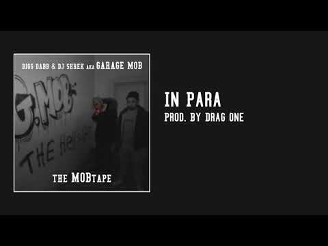 Bigg Dabb & DJ Shrek aka Garage Mob - In Para (Prod. By Drag One)