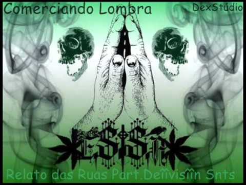Deîîvîssîîn Snts Part. Relato das Ruas - Comerciando Lombra ♪♪ (NOVA 2015)