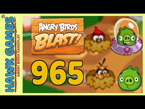 Angry Birds Blast Level 965 - 3 Stars Walkthrough, No Boosters