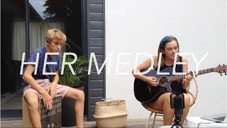 HER MEDLEY | Five Minutes, Blossom Roses &amp; Swim (Cover)