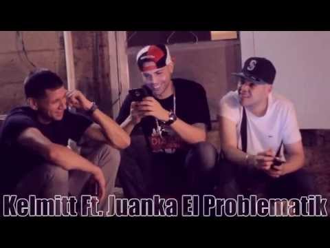 Kelmitt Ft. Juanka El Problematik - A Mi No Me importa (Preview)