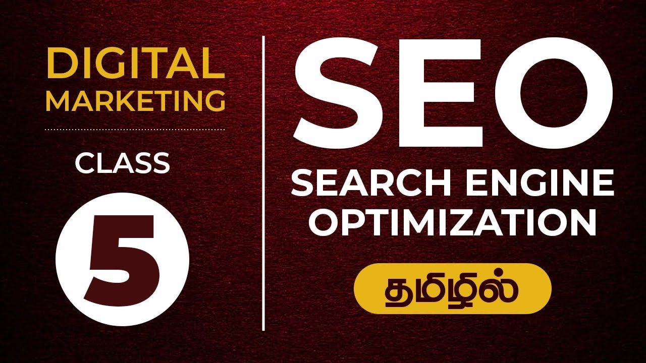 Class 5: தமிழில் Digital Marketing | SEO for Websites | On-Page & Off-Page SEO Practices