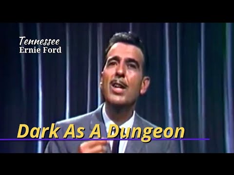 Dark As A Dungeon | Tennessee Ernie Ford | Feb 23, 1961