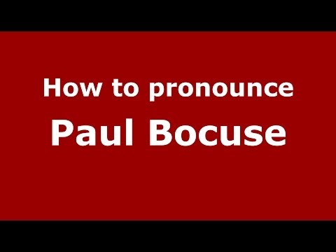 How to pronounce Paul Bocuse (French/France) - PronounceNames.com