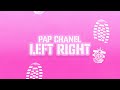 Pap Chanel - Left Right (Lyric Video)