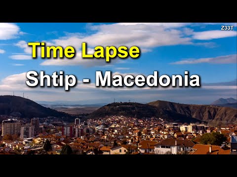 2021_11_20 Time Lapse: Shtip, Macedonia (UHD)