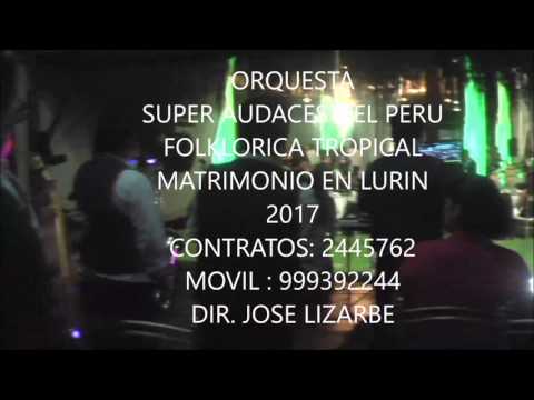 Orquesta los Super Audaces del Peru Mix huaylas 2017 en Vivo