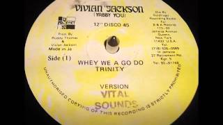 Trinity - Whey We A Go Do