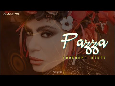 Loredana Bertè - PAZZA (Lyrics/Testo) - Sanremo 2024