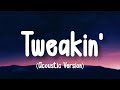 IV Jay - Tweakin ft Luh Kel (Acoustic)