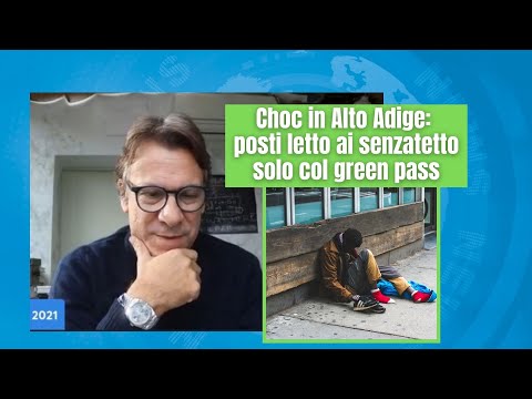 Zuppa di Porro 10 nov - Choc in Alto Adige: posti letto ai senzatetto solo col green pass