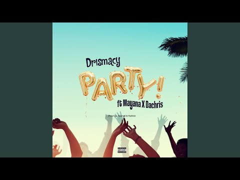 Party (feat. Mayana & Dachris)