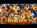 Border 2 Movie Action Deshbhakti Movie 2026 Sunny Deol Varun Dhawan Full Analysis Facts