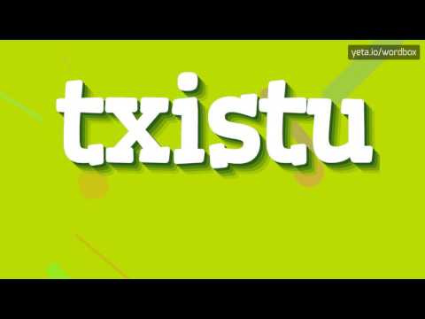 TXISTU - HOW TO PRONOUNCE IT? #txistu
