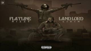 Flatline Nizzy - Landlord Livin' [FULL MIXTAPE + DOWNLOAD LINK] [2017]