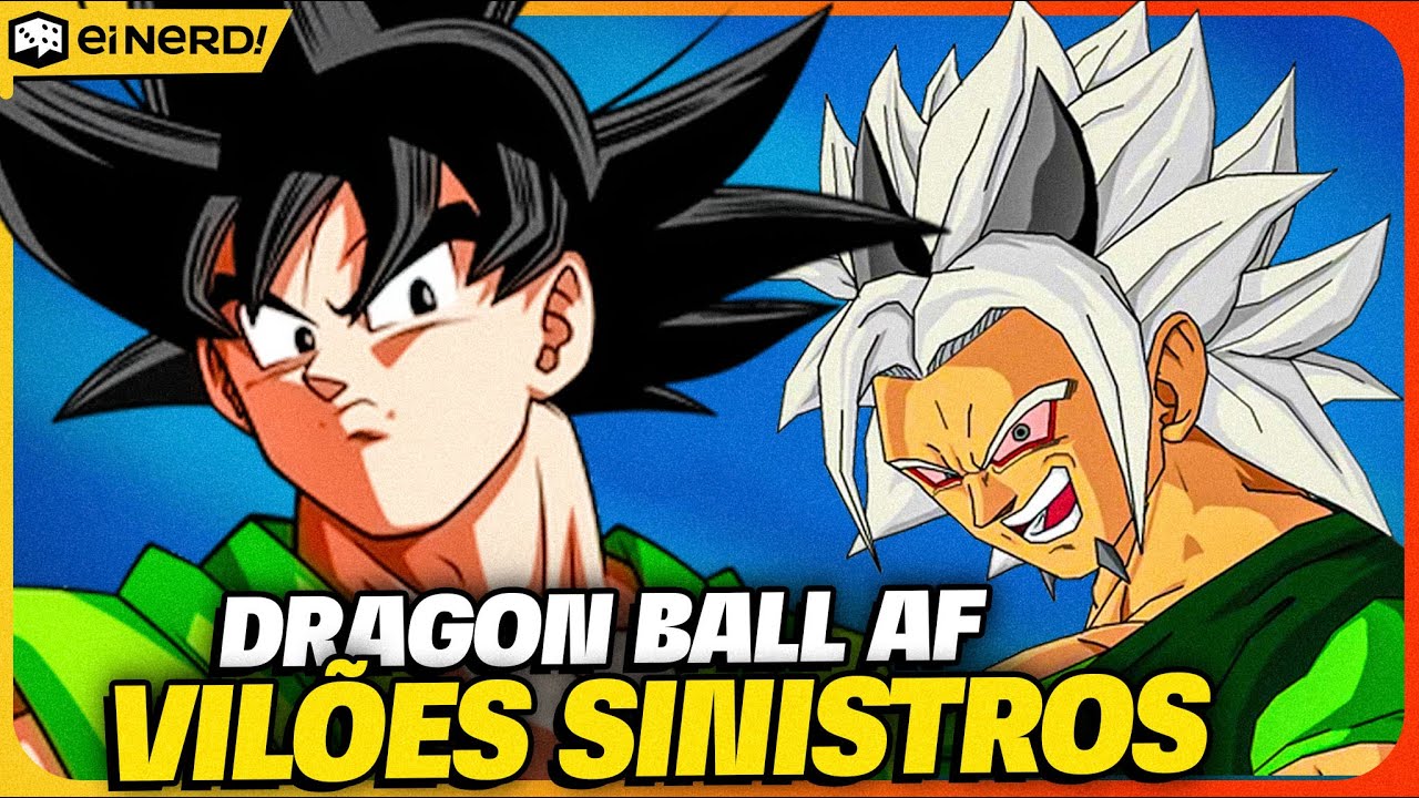 DRAGON BALL AF: OS VILÕES MAIS CABULOSOS QUE NUNCA VAMOS VER