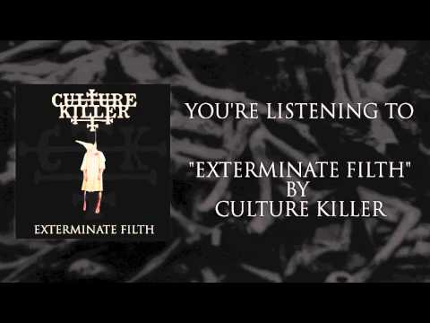 CULTURE KILLER - Exterminate Filth