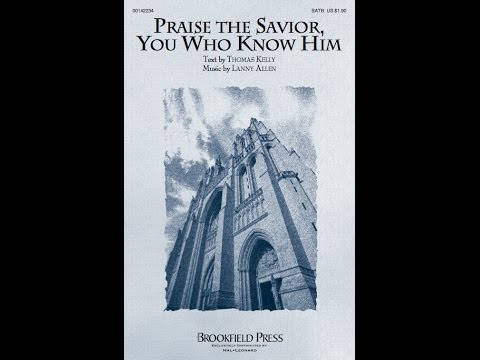 Praise The Savior You Who Know Him - Misc Praise Songs