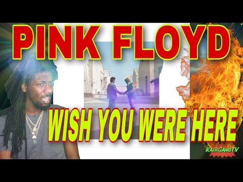 First Time Hearing - Pink Floyd - Wish You Were Here (REACTION)
