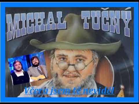 Michal Tučný - Včera jsem tě neviděl