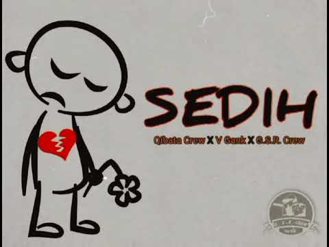 SEDIH - QIBATA CREW X V GANK X G.S.R. CREW