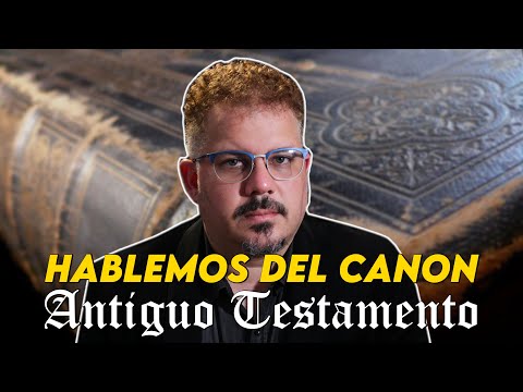 El CANON del ANTIGUO TESTAMENTO