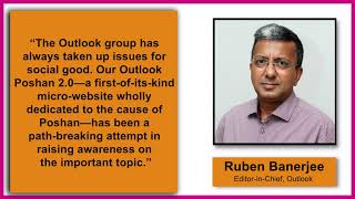 Ruben Banerjee, Editor-in-Chief, Outlook Magazine on the launch of Outlook Poshan 2.0 micro-website.