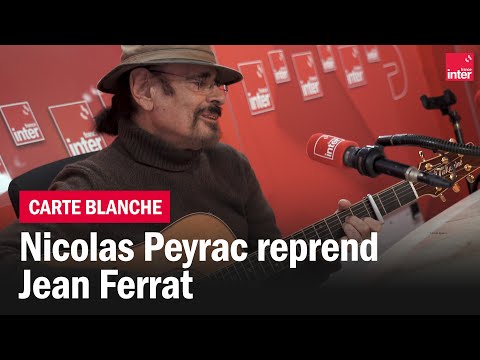 Nicolas Peyrac reprend "Ma môme" de Jean Ferrat - La carte blanche