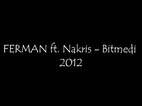 FERMAN ft. Nakris - Bitmedi 2012