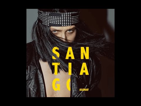 KADNAY - Santiago [Official Audio]