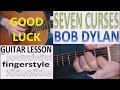 SEVEN CURSES - BOB DYLAN fingerstyle GUITAR LESSON