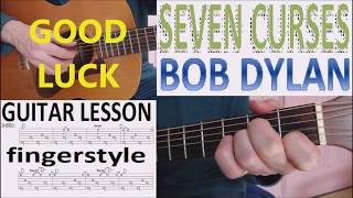 SEVEN CURSES - BOB DYLAN fingerstyle GUITAR LESSON
