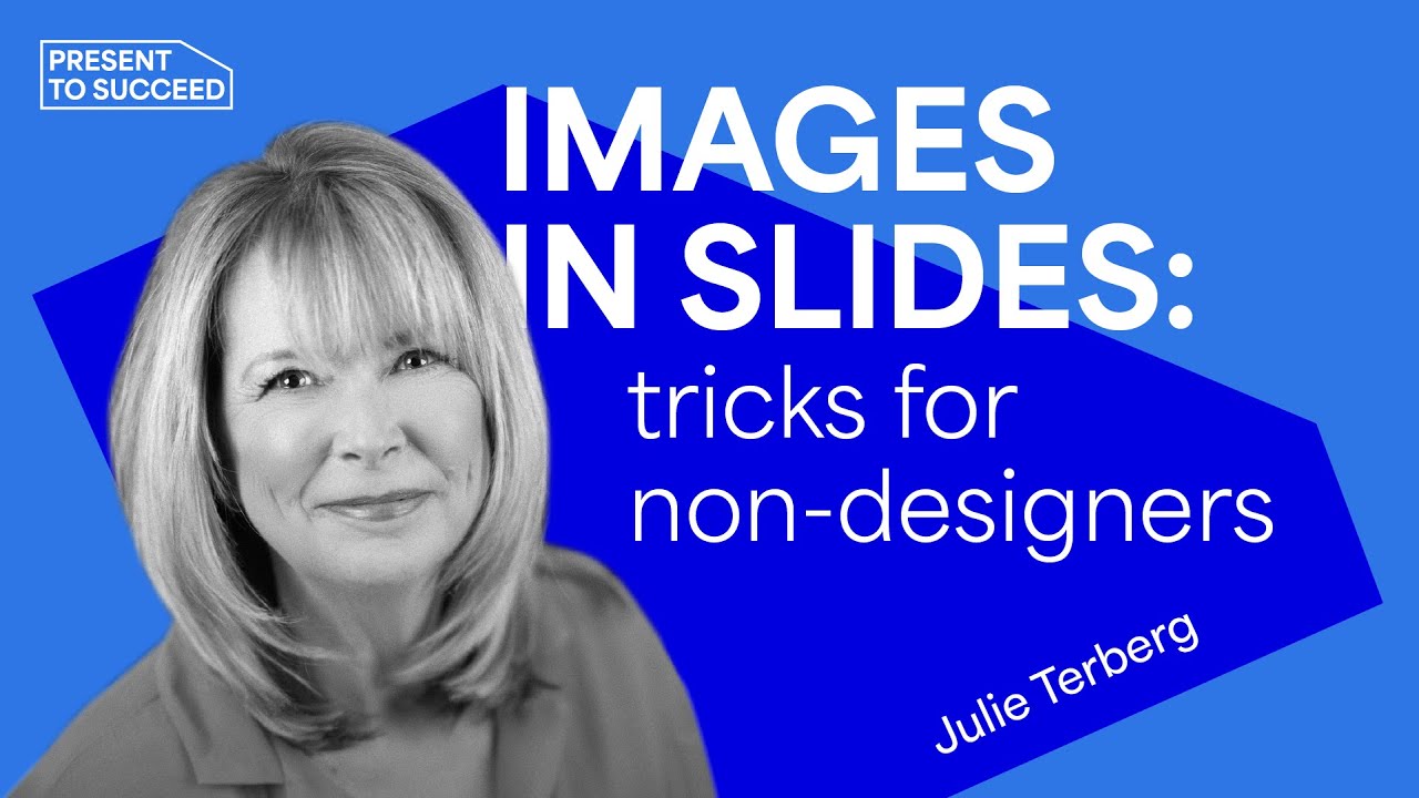 Designing Impactful Presentations | Present to Succeed 2022 by Julie Terberg