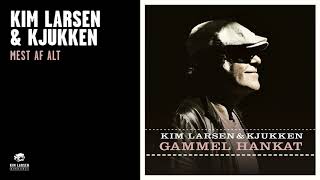 Kim Larsen &amp; Kjukken - Mest Af Alt (Official Audio)
