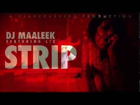 DJ Maaleek feat. L!Z - Strip (prod. by ClubCrushers)