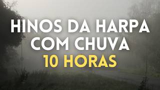 10 Horas de Hinos da Harpa Com Chuva e Piano Instrumental | Orar, Dormir, Acalmar, Relaxar, Estudar