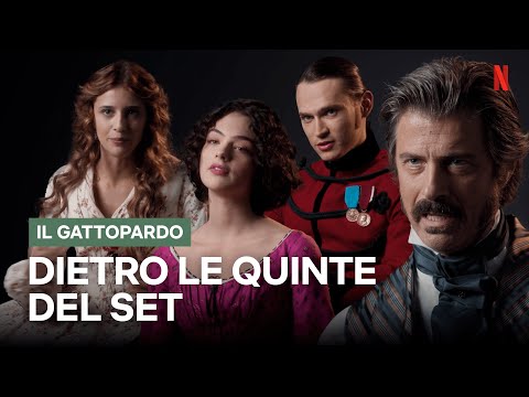 IL MAKING OF del GATTOPARDO: un viaggio dietro le quinte e i segreti del set | Netflix Italia