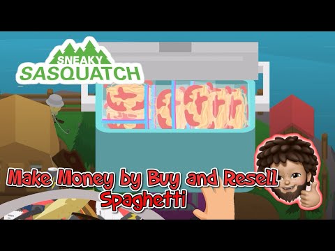 Sneaky Sasquatch - Earn Money by buy and re-sell Spaghetti