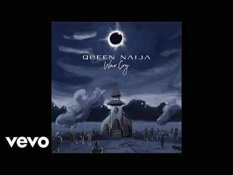 Queen Naija - War Cry (Audio)