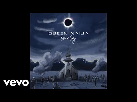 Queen Naija War Cry
