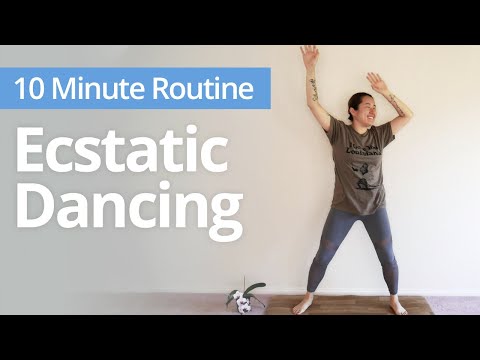Ecstatic DANCE! | 10 Minute Daily Routines