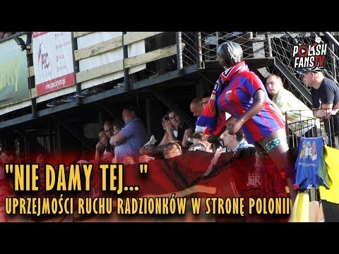 "NIE DAMY TEJ..." - uprzejmości Ruchu Radzionków w stronę Polonii (20.06.2018 r.)