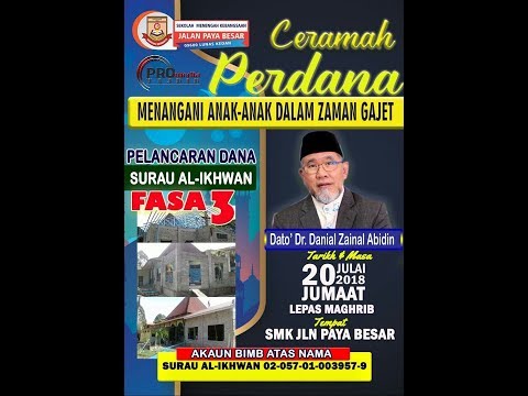 20-07-2018 DATO&amp;#39; DR DANIAL ZAINAL ABIDIN: Menangani Anak-anak Dalam Zaman Gajet