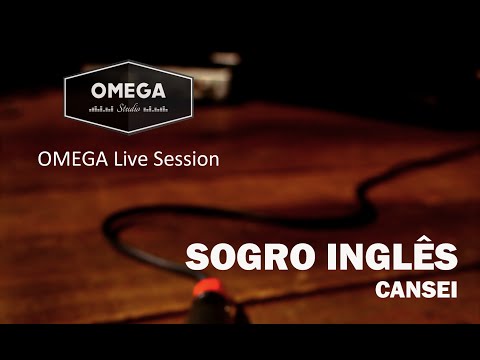 OMEGA Live Session - Sogro Inglês - Cansei