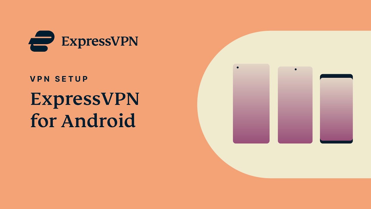 ExpressVPN för Android - installationsguide för appen