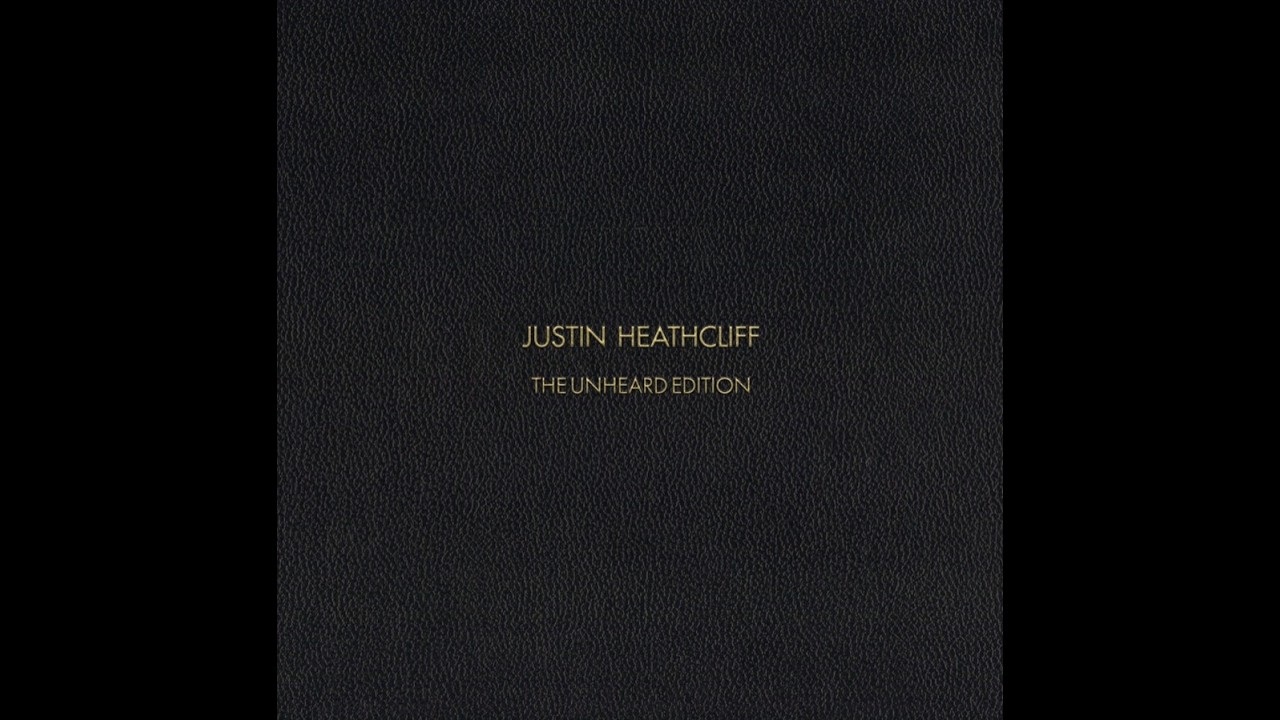 JUSTIN HEATHCLIFF THE UNHEARD EDITION [Offciial Trailer]